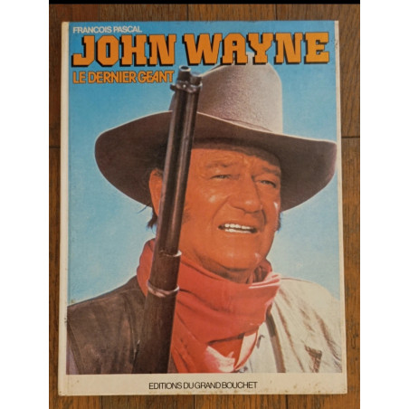 Ancien livre John Wayne : Le dernier des géants 1979 vintage